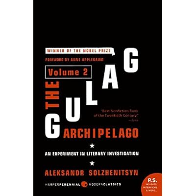The Gulag Archipelago Volume 2: An Experiment in Literary Investigation The Gulag Archipelago Volume 2: An Experiment in Literary Investigation