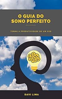 Livro O Guia do sono perfeito: Tenha a produtividade de um CEO (Daily Routine Livro 1)