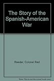 Front cover for the book The Story of the Spanish-American War by Red Reeder