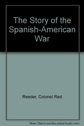 The Story of the Spanish-American War