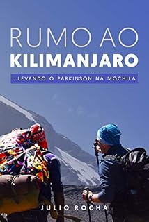 Livro Rumo ao Kilimanjaro: Levando o Parkinson na mochila