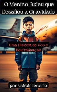 Livro O Menino Judeu que Desafiou a Gravidade