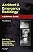 Accident and Emergency Radiology: A Survival Guide