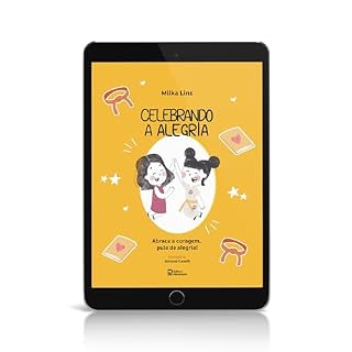 Livro Celebrando a alegria: Abrace a coragem, pule de alegria!