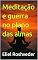 Livro Meditação e guerra no plano das almas