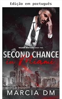 Livro Segunda chance em Miami (Irmãos Walker Livro 2)