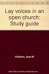 Lay voices in an open church: Study guide