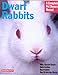 Dwarf Rabbits (Complete Pet Owner's Manuals) by 