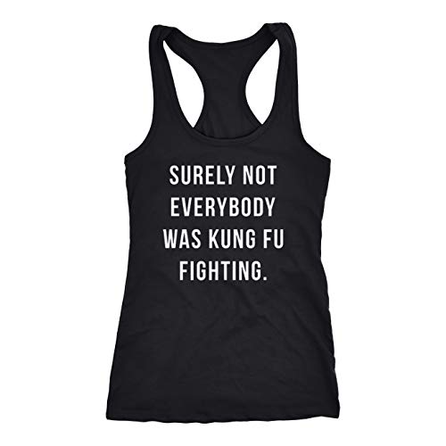 Surely-Not-Everyone-was-Kung-Fu-Fighting-Ladies-Tank-Top-Soft-Funny-T-Shirt-rinspun-45oz