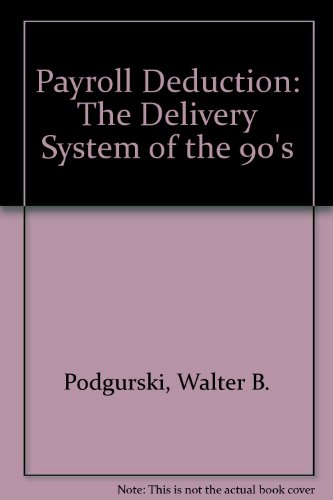 Payroll Deduction: The Delivery System of the 90's