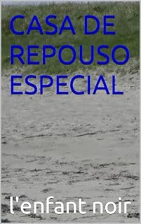Livro CASA DE REPOUSO ESPECIAL (livro na coleção de especialidades portuguesas)