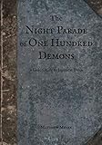 The Night Parade of One Hundred Demons: A Field Guide to Japanese Yokai by Matthew Meyer