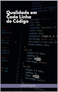 Livro Qualidade em Cada Linha de Código: Guia Prático para Desenvolvedores e Testadores