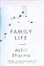 Family Life: A Novel