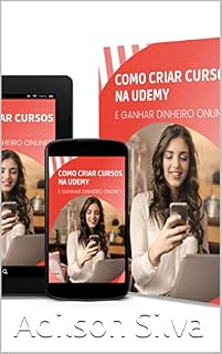 Livro Como Criar Cursos na Udemy e Ganhar Dinheiro Online