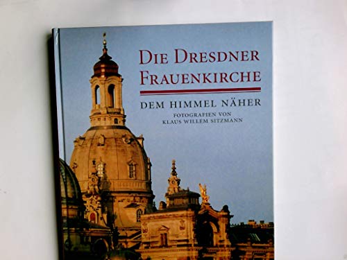 Die Dresdner Frauenkirche. Dem Himmel näher. at Amazon