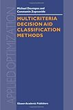 Multicriteria Decision Aid Classification Methods, Doumpos, Michael and Zopounidis, Constantin, 1441952276