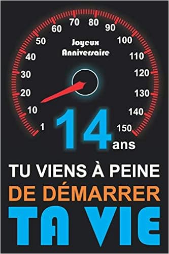 Amazon Fr Joyeux Anniversaire 14 Ans Carnet De Notes Cadeau D Anniversaire Avec Citation Positif Pour Garcon Ou Fille Journal Intime Pour Enfant De 14ans Topy Anniversaire Livres