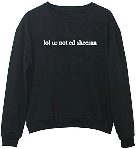 Calvary Black Tumblr lol ur not ed sheeran Women's Fashion Casual Tops Ladies Pullovers Long Sleeve Letter Print Sweatshirts Sweater