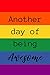 Another Day Of Being Awesome: Rainbow Note Book / Journal, 6