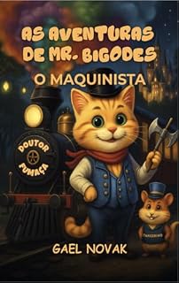 Livro As Aventuras de Mr. Bigodes, o Maquinista