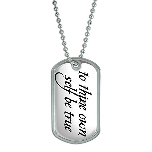 To Thine Own Self Be True - Military Dog Tag Keychain