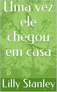 Livro Uma vez ele chegou em casa