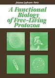 Functional Biology of Free Living Protozoa, Chapman and Hall Staff, 0709916787