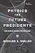Book cover for Physics for Future Presidents: The Science Behind the Headlines