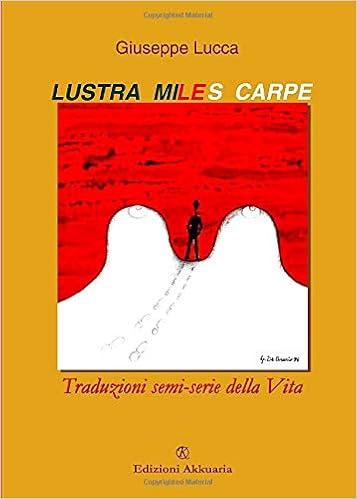 Giuseppe Lucca - Lustra, miles, carpe! (2020)