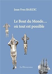 Le  bout du monde où tout est possible