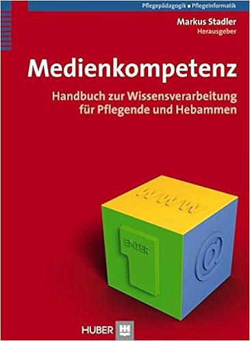 Medienkompetenz Handbuch Zur Wissensverarbeitung Fur Pflegende Und Hebammen Amazon De Markus Stadler Bucher