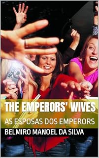 Livro THE EMPERORS' WIVES: AS ESPOSAS DOS EMPERORS