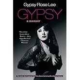 Gypsy: A Memoir by Gypsy Rose Lee (1999-07-15)