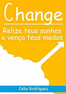 Livro Change - Relize teus sonhos e vença teus medos