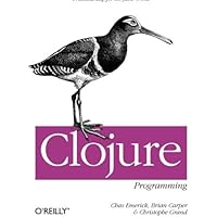 Clojure Programming: Practical Lisp for the Java World