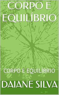 Livro CORPO E EQUILÍBRIO: CORPO E EQUILÍBRIO