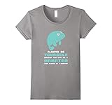 Womens Always Be Yourself Unless You Can Be A Manatee T-Shirt Small Slate