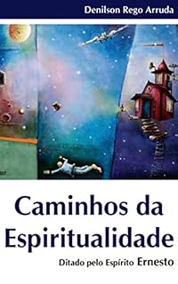 Livro Caminhos da Espiritualidade: Ditado Pelo Espírito Ernesto