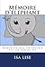 Mémoire d'éléphant: Mémoriser avec un trouble dys, un TDA ou pas (French Edition) by Isa Lise, Yumé Linci
