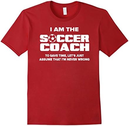 Men's Soccer Coach Shirt - Just Assume that I'm Never Wrong 3XL Cranberry