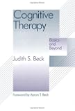 Cognitive Therapy: Basics and Beyond