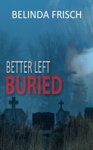 Better Left Buried