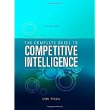 The Complete Guide to Competitive Intelligence (Fifth Edition)