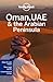 Oman, UAE & the Arabian Peninsula 4 (Lonely Planet Travel Guide)