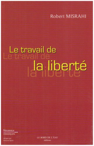 Le  travail de la liberté