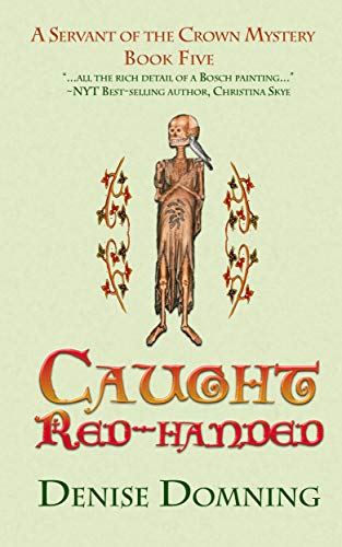Caught Red-Handed: Book 5, Servant of the Crown Mysteries by Denise Domning