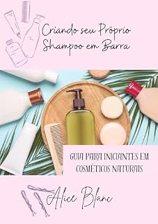 Livro Criando seu Próprio Shampoo com SCI: Guia para Iniciantes em Cosméticos Naturais