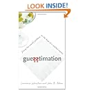 Guesstimation: Solving the World's Problems on the Back of a Cocktail Napkin