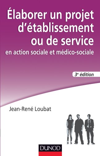 Élaborer un projet d'établissement ou de service